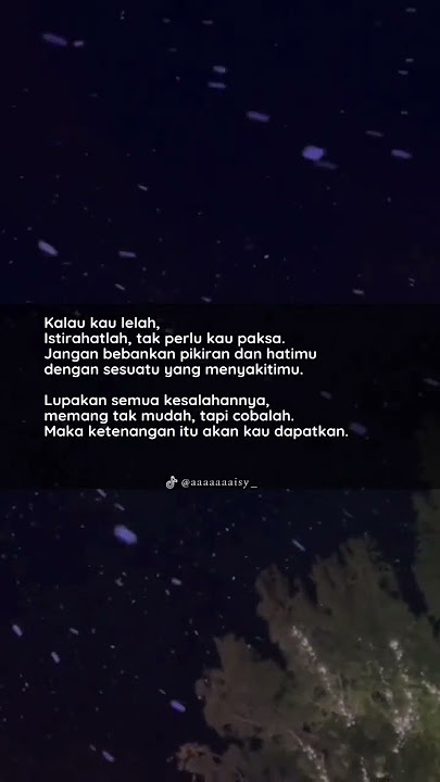 Kalau kamu lelah, istirahatlah... #selfreminder #habibumarbinhafidz #storywa
