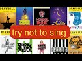 Try not to sing BROADWAY/MUSICAL EDITION!!!