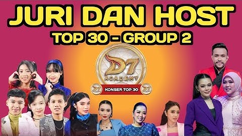 JURI DAN HOST TOP 30 GROUP 2 /  SIAPAKAH YANG LOLOS KEBABAK BERIKUTNYA