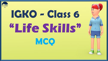 Class 6 IGKO Chapter 3 Life Skills Quiz International General Knowledge Olympiad Preparation Grade 6