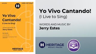 Yo Vivo Cantando! (Three-part Mixed) | Jerry Estes
