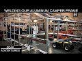 Building Our Custom Truck Camper- Welding the Aluminum Frame- E6