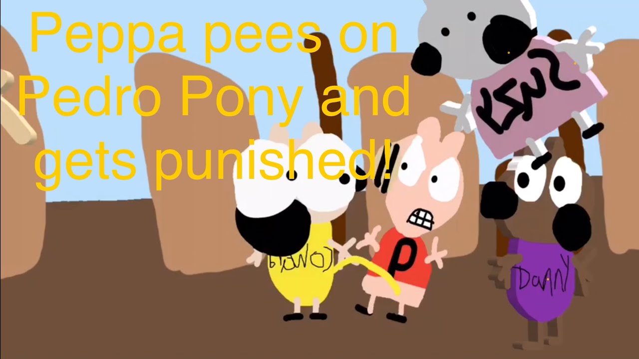 PPGG S1E38: Peppa pees on Pedro Pony and gets punished!