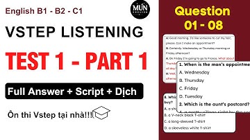 EP 1. Luyện Nghe VSTEP Listening PART 1 Có Đáp Án Và Dịch NGhĩa Chi Tiết * Tiếng Anh B1