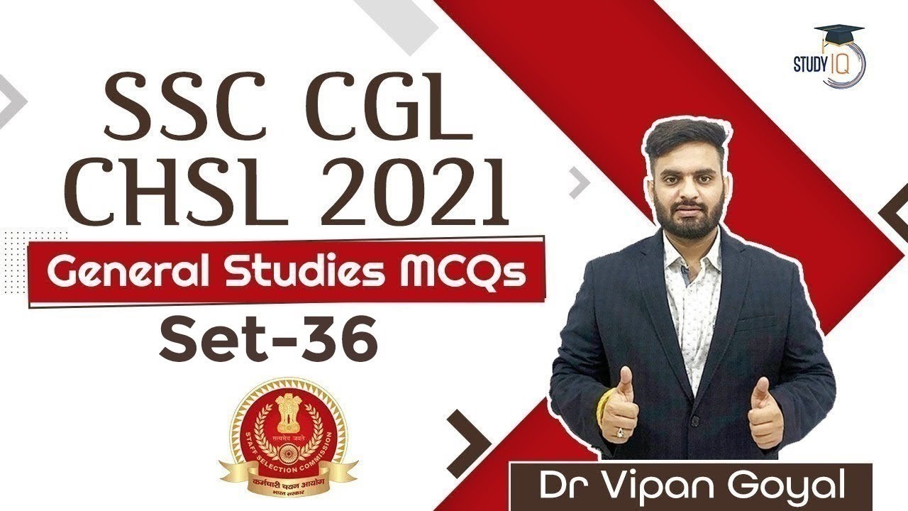 SSC CGL CHSL 2021 | General Studies MCQs Set 36 by Dr Vipan Goyal l SSC preparation Study IQ