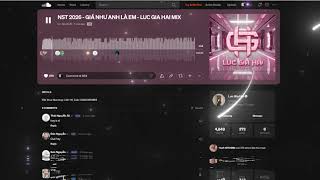 Details NST 2026 - GIÁ NHƯ ANH LÀ EM - LUC GIA HAI MIX Guide