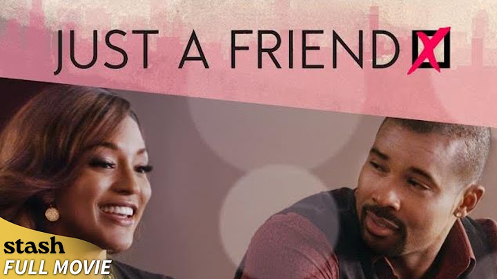 Just a Friend | Romantic Comedy | Full Movie | Relationship Goals