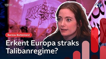 Wappert straks de Taliban-vlag bij Afghaanse ambassades in EU? | Bureau Buitenland | NPO Radio 1