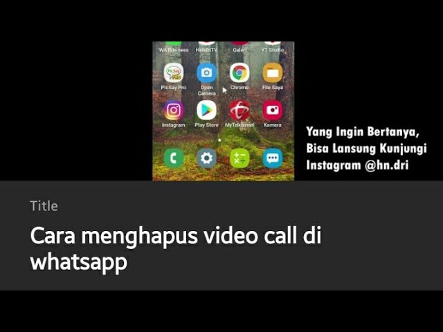 Cara menghapus video call di whatsapp class=