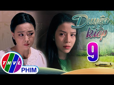 Video DUYÊN KIẾP - Tập 9[4]: Con trai gây nợ, mẹ Thúy xuống... - youtube