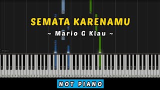 Semata Karenamu Malam Bantu Aku Tuk Luluhkan Dia (Mario G Klau) - Not Piano Tutorial