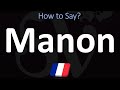 How to Pronounce Manon? (FRENCH)