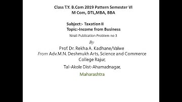 Income from Business Problem no 3 Nirali pub.(A.Y 2023-24)useful to T Y B Com, M Com, M B A,DTL
