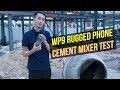 OUKITEL WP9  - What will happen when a Rugged Phone gets into a Cement Mixer?