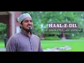 Haal e dil kis ko sunainbarkatullah ashraf2023 urdu nasheed