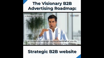 The Visionary B2B Advertising Roadmap: Strategic B2B website