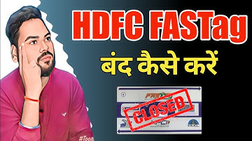How to close hdfc fastag account | hdfc fastag close kaise kare | #hdfc_fastag
