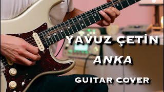 Yavuz Çetin - Anka - Guitar Cover (Ercan Ucan)