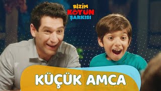 Küçük Amca Bizim Köyün Şarkısı