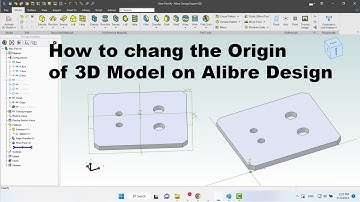 How to chang the Origin of 3D Model on Alibre Design