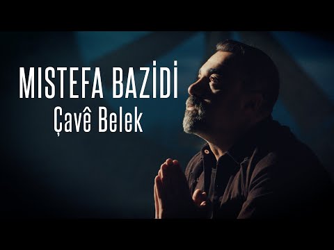 Mistefa Bazidi -  Çave Belek 2023