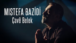 Mistefa Bazidi -  Çave Belek 2023