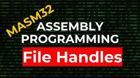 What are file handles? | MASM32 Assembly Programming