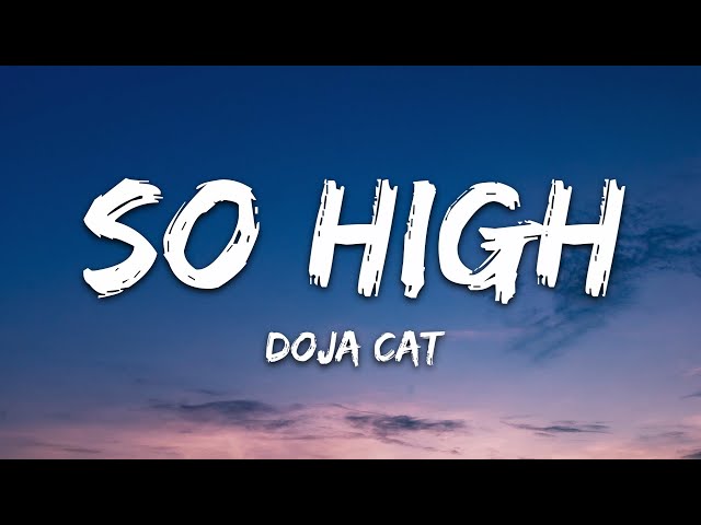 Doja Cat - So High (Lyrics) class=