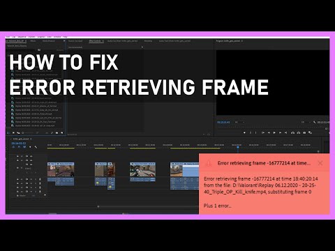 How To Fix The Error Retrieving Frame in Adobe Premiere Pro (New Version)