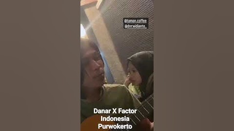 DANAR WIDIANTO X FACTOR INDONESIA ASLI PURWOKERTO