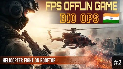 BIO OPS - FPS OFFLINE SHOTING COMMANDO GAMEPLAY #2