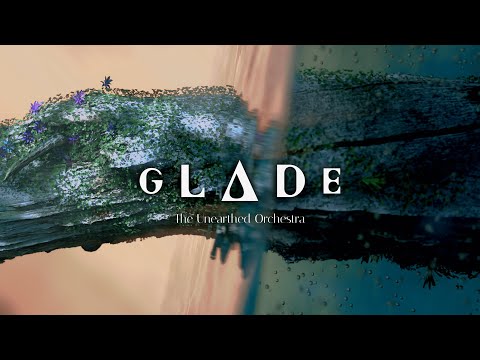 GLADE | The Unearthed Orchestra | Download for FREE