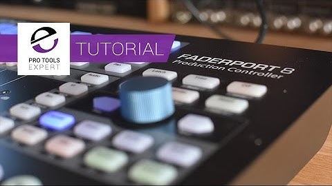 How To Set Up The PreSonus Faderport 8 In Pro Tools