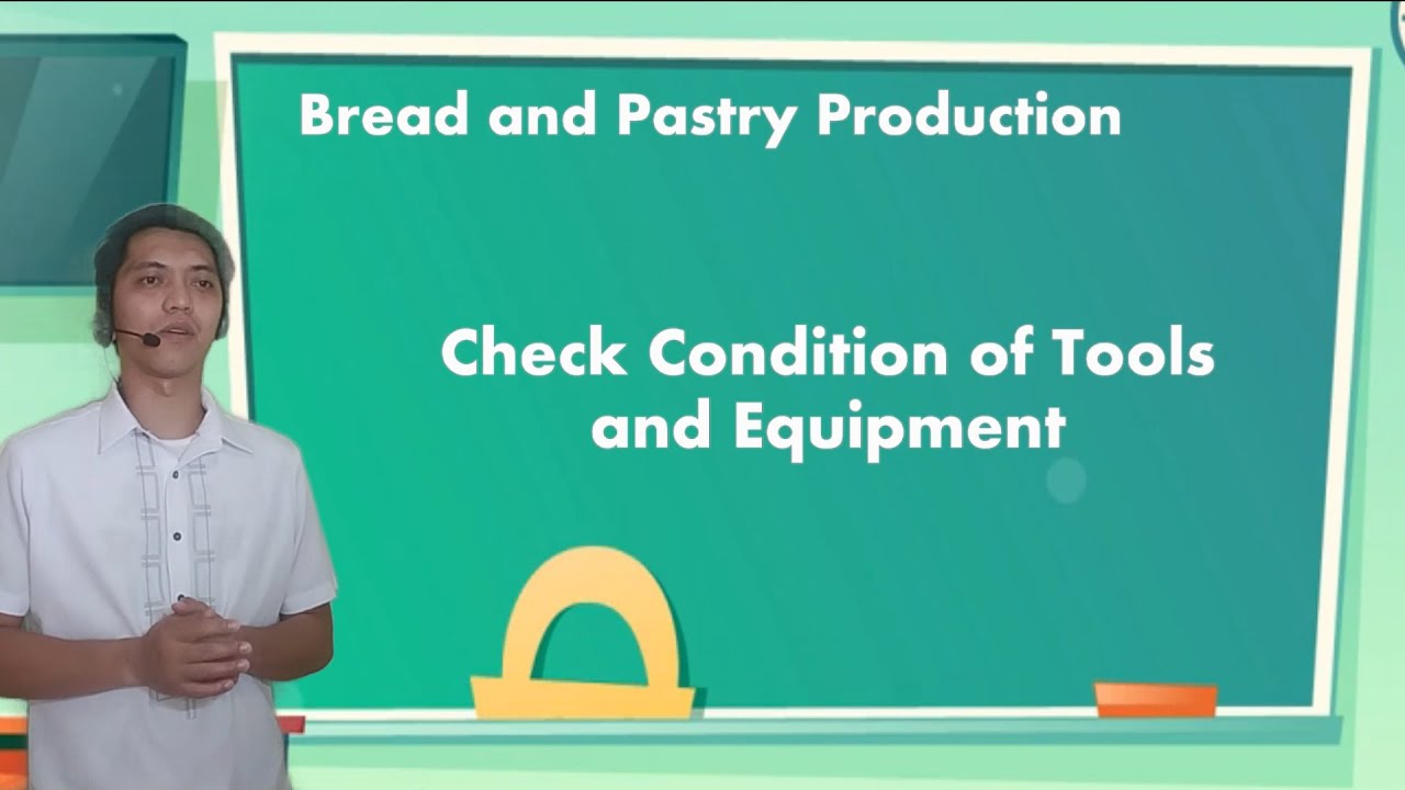 Bread and Pastry Lesson 5 Check Condition of Tools and Equipment