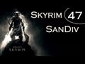 Playthrough skyrim fr  episode 47  sandiv  fort ivar 2me   ca tourne  