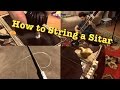 How to String a Sitar