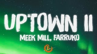 Meek Mill - Uptown II (Letras) ft. Farruko