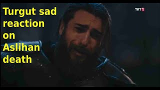 Turgut sad reaction on Aslihan khatun death | Turgut sad whatsapp status