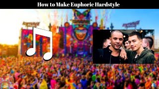 How To Make Euphoric Hardstyle