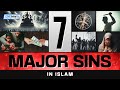 The 7 Major Sins In Islam Explained