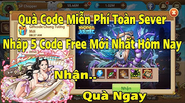 Giftcode Huyền Thoại Hải Tặc | Quà Code Miễn Phí Toàn Sever - Nhập Ngay 5 Code Mới Nhất Hôm Nay