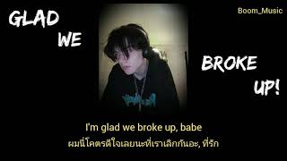 [Lyrics|Thaisub] Glad We Broke Up! - Kayden (แปลไทย)