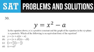 30. y=x^2-a In the equation above, a is a positive constant and the graph of the equation in the xy