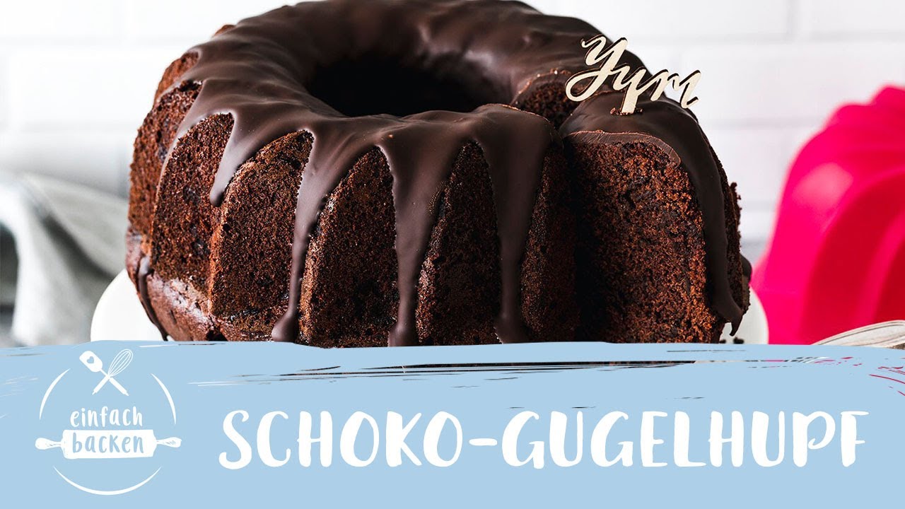 Saftiger Schoko-Guglhupf I dieses Rezept lieben alle I Einfach Backen ...