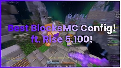 NEW BEST BLOCKSMC CONFIG! ft. Rise 5.100