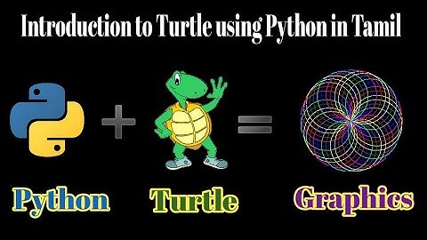 Introduction to Turtle using Python in (Tamil) | Prof.Antony Vijay