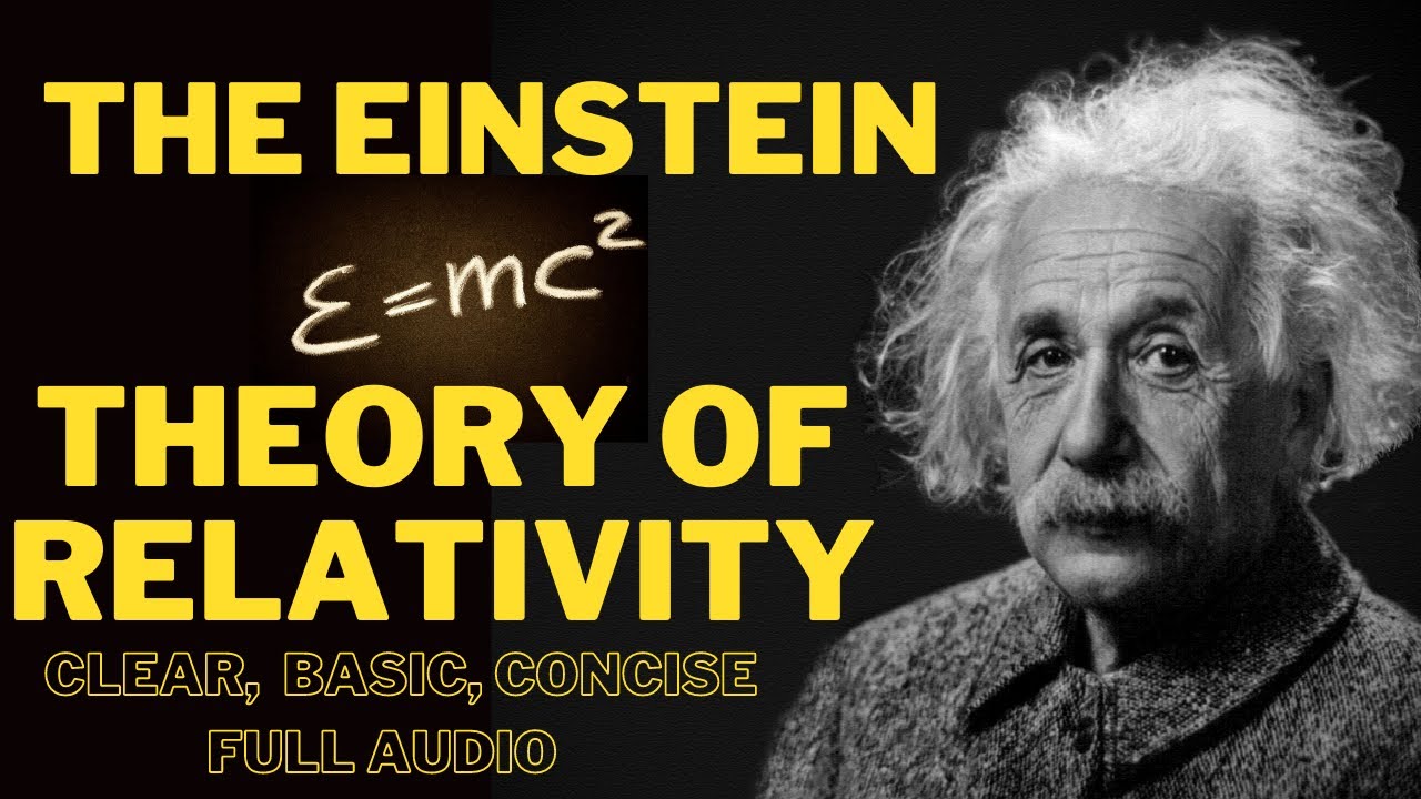 The Einstein Theory Of Relativity Full Audio Youtube