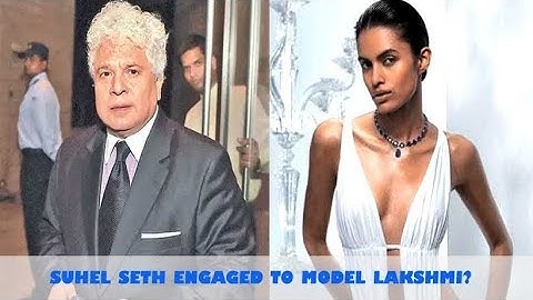Suhel Seth gets engaged to model Lakshmi Menon?