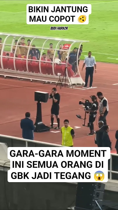 DETIK-DETIK WASIT MEMBERIKAN HADIAH PINALTI UNTUK TIMNAS INDONESIA USAI CHINA MELAKUKAN PELANGGARAN