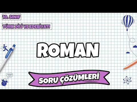 10. Sınıf Türk Dili ve Edebiyatı - Roman Soru Çözümleri | 2022